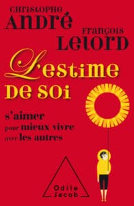 L’Estime de soi : S’aimer pour mieux vivre avec les autres